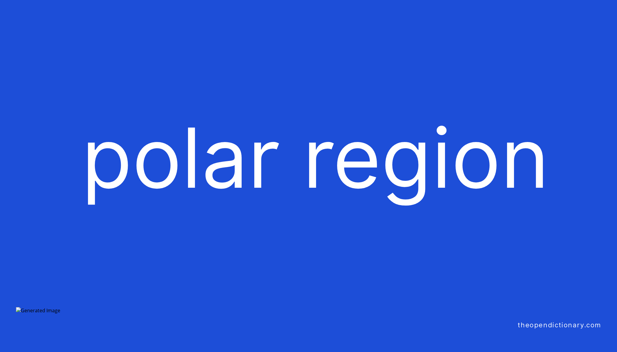 Polar Region Meaning Of Polar Region Definition Of Polar Region 